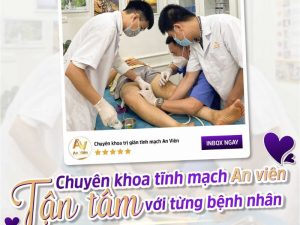 điều trị suy giãn tĩnh mạch chân tại An Viên