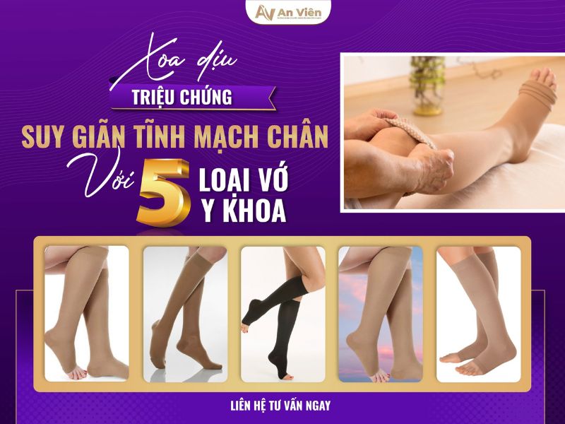 Điều trị bằng vớ y khoa khi chân bị giãn tĩnh mạch nhẹ được không? 13 chân bị giãn tĩnh mạch nhẹ