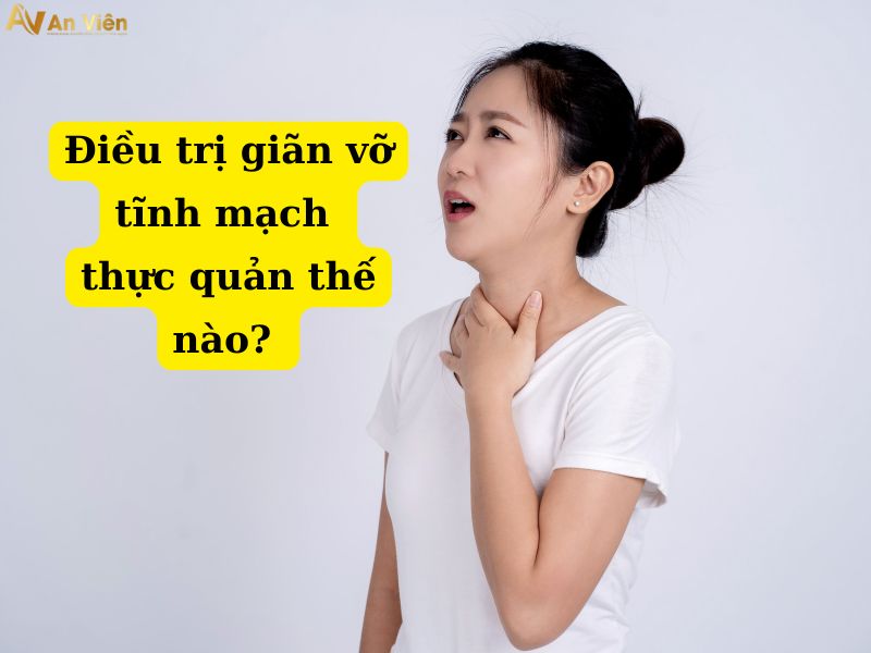 bệnh giãn tĩnh mạch thực quản