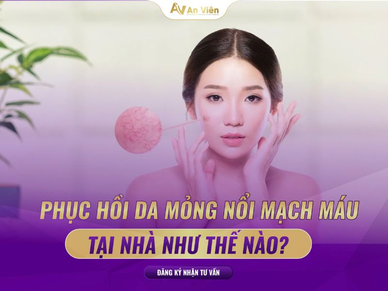 Cách phục hồi da body mỏng nổi mạch máu hiệu quả 12 phục hồi da body mỏng nổi mạch máu