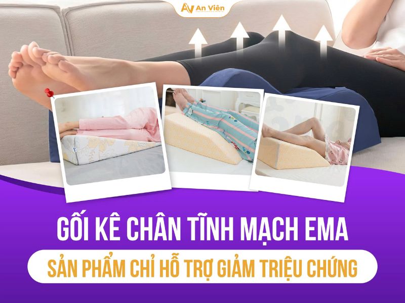 Gối kê chân giãn tĩnh mạch EMA