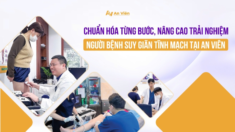 Chuẩn hóa từng bước, nâng cao trải nghiệm người bệnh suy giãn tĩnh mạch tại An Viên 5 dieu-tri-suy-gian-tinh-mach-tai-an-vien (1)