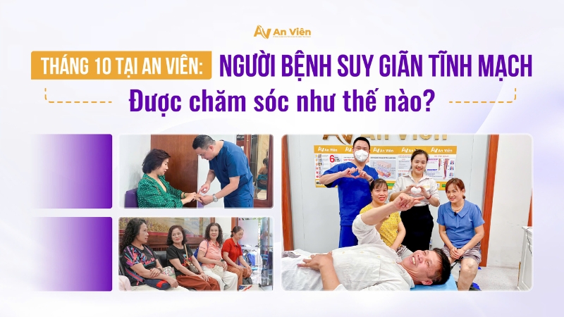 Tháng 10 tại An Viên: Người bệnh suy giãn tĩnh mạch được chăm sóc như thế nào? 19 dieu-tri-suy-gian-tinh-mach-tai-an-vien