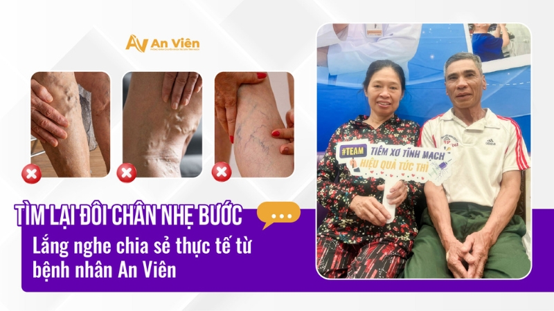 Tìm lại đôi chân nhẹ bước: Lắng nghe chia sẻ thực tế từ bệnh nhân An Viên 21 suy tinh mach 1
